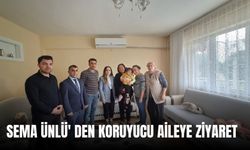 Sema Ünlü' den koruyucu aileye ziyaret