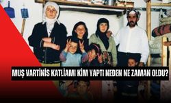 Muş Vartinis Katliamı kim yaptı neden ne zaman oldu?