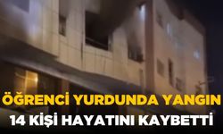 Öğrenci yurdunda yangın çıktı | 14 kişi hayatını kaybetti