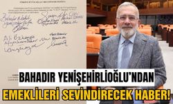 Bahadır Yenişehirlioğlu'ndan SSK ve Bağ-Kur emeklilerini mutlu edecek hareket