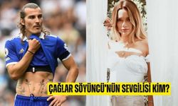 Çağlar Söyüncü sevgilisi kimdir? Çağlar Söyüncü sevgilisi Serra Pakdemir kimdir?