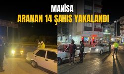 Manisa'da aranan çok sayıda şahıs yakalandı