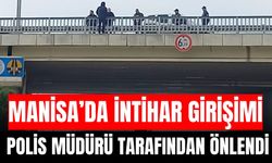 Manisa'da intihar girişimi polis müdürü tarafından önlendi