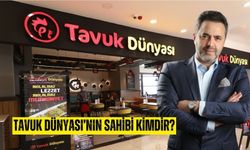 Tavuk Dünyası sahibi kimdir nerelidir serveti ne kadar? Tavuk Dünyası kime ait?