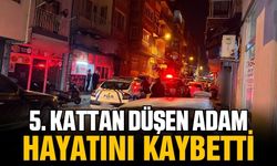 5. kattan düşen adam hayatını kaybetti