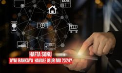 Hafta sonu aynı bankaya havale olur mu? 2024 Hafta sonu havale limiti var mı?