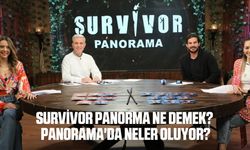 Survivor Panorama ne demek? Panorama'da neler oluyor?