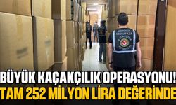 252 milyon lira değerinde kaçakçılık son anda engellendi