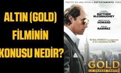 Altın (Gold) filminin konusu nedir? Altın (Gold) filminin oyuncuları kimler ve film nerede çekildi?