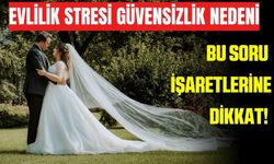 Evlilik stresi güvensizlik sebebi |  "Ailelere büyük görevler düşüyor"