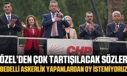 CHP Genel Başkanı Özel’den bedelli askerlik yapanları kızdıracak sözler