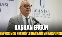 Başkan Ergün, enfeksiyon sebebiyle hastaneye başvurdu