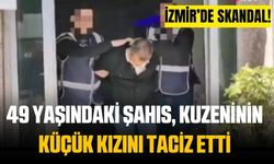 Kuzeninin kızını taciz etti: "Ne yapacağımı bilemedim, direkt ağlamaya başladım.”