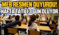 MEB'den resmi açıklama geldi! Hafta tatili 3 gün oldu
