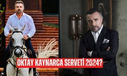 Oktay Kaynarca serveti 2024