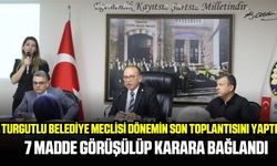 Turgutlu Belediye Meclisi dönemin son toplantısını gerçekleştirdi