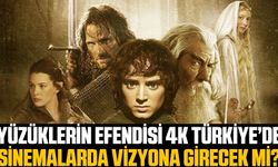4K ve Genişletilmiş Versiyon Yüzüklerin Efendisi Filmi Türkiye'de Vizyona Girecek Mi? Ne Zaman Girecek?