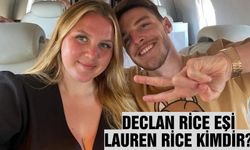 Declan Rice Eşi Lauren Rice Kimdir?