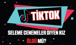 Seleme Cenemeler diyen kıza ne oldu öldü mü?