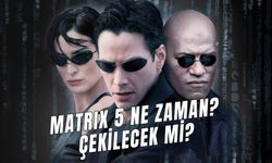 Matrix 5 Ne Zaman? Çekilecek Mi? Matrix'in Kaç Tane Filmi Var? Nasıl Bitti? Ne Anlatıyor?