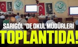 Sarıgöl'de okul müdürleri toplantı yaptı!