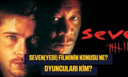 Yedi (Seven) filminin konusu ne oyuncuları kim? Yedi (Seven) filmi nerede ve ne zaman çekildi?