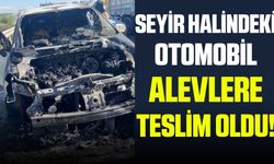 Seyir halindeki otomobil alev alev yandı!