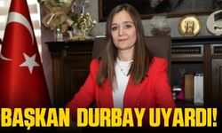 Başkan Durbay yangınlara karşı vatandaşları uyardı!