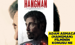 Adam Asmaca (Hangman) filminin konusu ne oyuncuları kimler? Adam Asmaca (Hangman) filmi nerede çekildi?