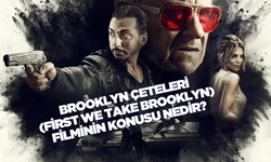 Brooklyn Çeteleri (First We Take Brooklyn) filminin konusu ne oyuncuları kimler? Brooklyn Çeteleri nerede çekildi?