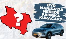 BYD Manisa’da nerede fabrika kuracak?