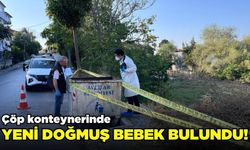 Çöp konteynerinde yeni doğmuş bebek bulundu