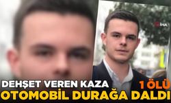 Kontrolsüz araç durağa çarptı: 1 ölü