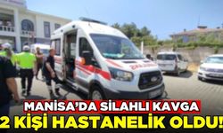 Manisa'da silahlı kavgada kurusıkı tabanca kullanıldı! 2 kişi hastanelik oldu