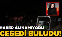 8 gündür kayıp olan kadının cesedi zeytinlikte bulundu!