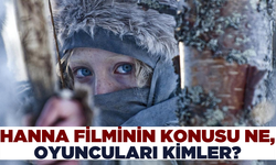 Hanna filminin konusu ne oyuncuları kimler? Hanna filmi nerede çekildi?