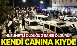 Husumetlilerini öldürüp kendi canına kıydı!