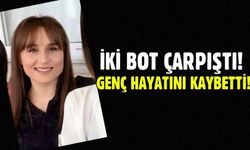 İki bot çarpıştı: 1 ölü