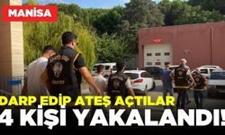 Manisa'da silahlı saldırı: 4 kişi yakalandı!