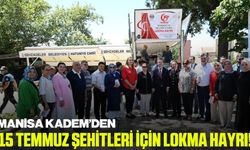 Manisa KADEM'den 15 Temmuz şehitleri için Mevlid-İ Şerif ve Lokma Hayrı