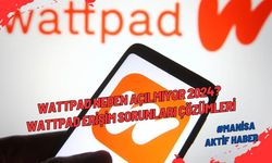 Wattpad Neden Açılmıyor Çöktü Mü? 2024 Wattpad Erişim Sorunları Çözümleri