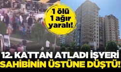 12. kattan atladı! İşyeri sahibinin üzerine düştü