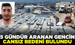 5 gündür aranan gencin cansız bedeni bulundu