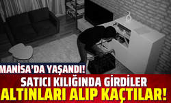 Akhisar'da hırsızlar altınları alıp kaçtı!