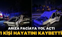 Seyir halindeki araç arıza yapan araca çarptı: 1 ölü 1 yaralı