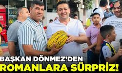 Başkan Dönmez'den Roman Mahallesi'ne tatlı sürpriz!