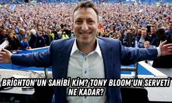 Brighton'un Sahibi Kim? Tony Bloom'un Serveti Ne Kadar?