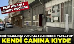 Nişanlısını vuran şahıs kendi canına kıydı!