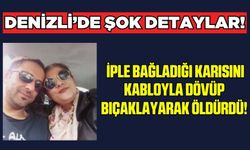 Denizli'de üç çocuk annesinin ölümüyle ilgili detaylar!