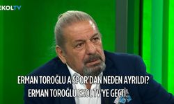 Erman Toroğlu A Spor'dan Neden Ayrıldı? Erman Toroğlu Ekol TV'ye Geçti!